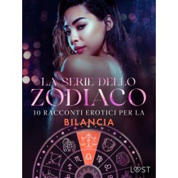 La serie dello Zodiaco: 10 racconti erotici per la Bilancia