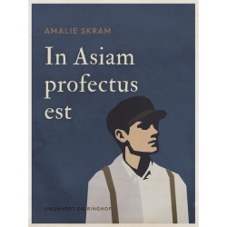 In Asiam profectus est