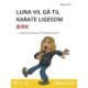Luna vil gå til karate lige som Birk - 3: Luna vil gå til karate lige som Birk
