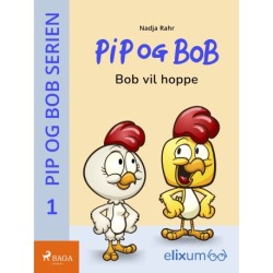 Pip og Bob 1 - Bob vil hoppe: Bob vil hoppe