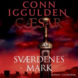 Cæsar - Sværdenes mark: Cæsar bind 3