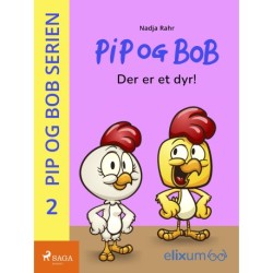 Pip og Bob 2 - Der er et dyr!: Der er et dyr!
