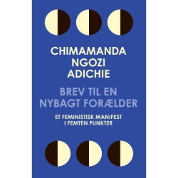 Brev til en nybagt forælder: Et feministisk manifest i femten punkter