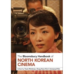 The Bloomsbury Handbook of North Korean Cinema