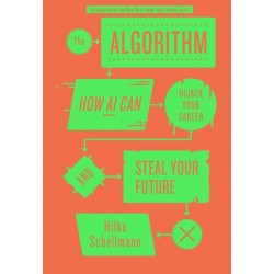 The Algorithm: How AI Can Hijack Your Career and Steal Your Future