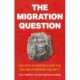 The Migration Question: Politics, Economics and the Failure of Border Security