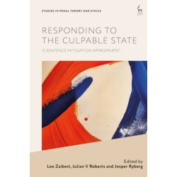 Responding to the Culpable State: Is Sentence Mitigation Appropriate?