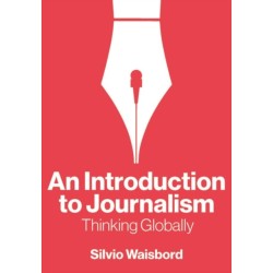 An Introduction to Journalism: Thinking Globally