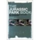 The Jurassic Park Book: New Perspectives on the Classic 1990s Blockbuster