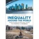 Inequality around the World: Understanding the Rich-Poor Divide from America to Zimbabwe [2 volumes]
