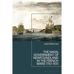 The Naval Government of Newfoundland in the French Wars: 1793-1815