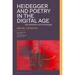 Heidegger and Poetry in the Digital Age: New Aesthetics and Technologies