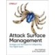Attack Surface Management: Strategies and Techniques for Safeguarding Your Digital Assets
