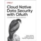 Cloud Native Data Security with Oauth: A Scalable Zero Trust Architecture