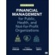 Financial Management for Public, Health, and Not-for-Profit Organizations