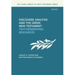 Discourse Analysis and the Greek New Testament: Text-Generating Resources