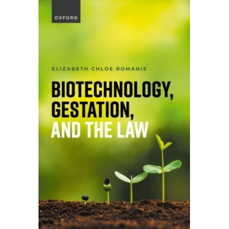 Biotechnology, Gestation, and the Law