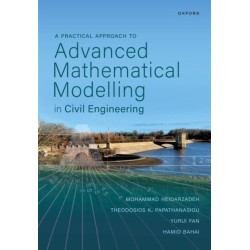 A Practical Approach to Advanced Mathematical Modelling in Civil Engineering