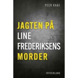 Jagten på Line Frederiksens morder