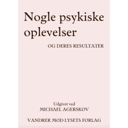 Nogle psykiske oplevelser: og deres resultater