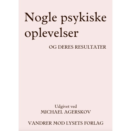 Nogle psykiske oplevelser: og deres resultater