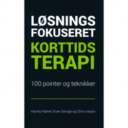 Løsningsfokuseret Korttidsterapi - 100 pointer og teknikker