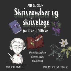 Skriveøvelser og skrivelege: fra 10 år til 100+ år