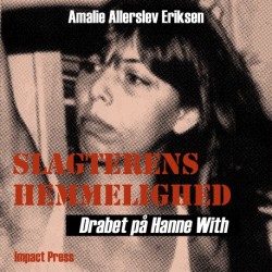 Slagterens hemmelighed: Drabet på Hanne With