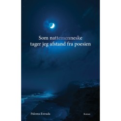 Som nattemenneske tager jeg afstand fra poesien