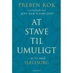At stave til umuligt: Et liv med sjælesorg