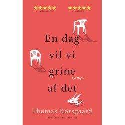 En dag vil vi grine af det