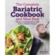 The Complete Bariatric Cookbook and Meal Plan: Recipes and Guidance for Life Before and After Surgery