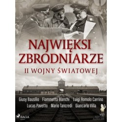 Najwięksi zbrodniarze II wojny światowej