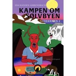 KAMPEN OM SØLVBYEN: Gudekrigen 2
