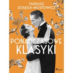 Tadeusz Dołęga-Mostowicz: Ponadczasowe klasyki