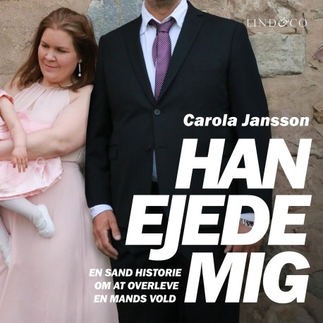 Han ejede mig: En sand historie om at overleve en mands vold