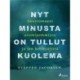 Nyt minusta on tullut Kuolema