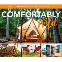 Comfortably Wild: The Best Glamping Destinations in North America