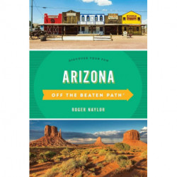Arizona Off the Beaten Path: Discover Your Fun