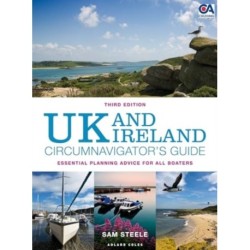 UK and Ireland Circumnavigator’s Guide 3rd edition: Essential Planning Advice for All Boaters