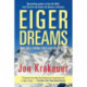 Eiger Dreams: Ventures Among Men And Mountains