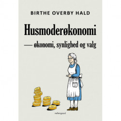 Husmoderøkonomi: økonomi, synlighed og valg