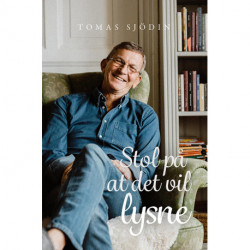 Stol på at det vil lysne