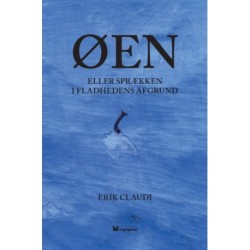 ØEN: eller sprækken i fladhedens afgrund