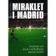 Miraklet i Madrid