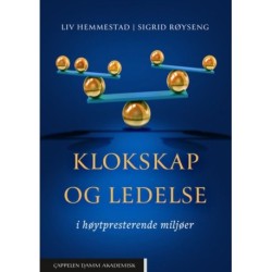 Klokskap og ledelse i høytpresterende miljøer