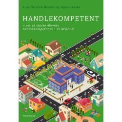 Handlekompetent: – om at styrke elevers handlekompetence i en krisetid