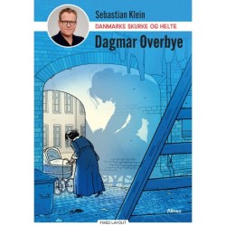 Danmarks skurke og helte - Dagmar Overbye