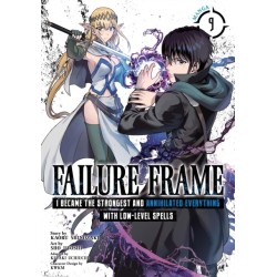 Failure Frame: I Became the Strongest and Annihilated Everything With Low-Level Spells (Manga) Vol. 9