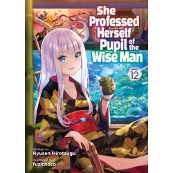 She Professed Herself Pupil of the Wise Man (Light Novel) Vol. 12